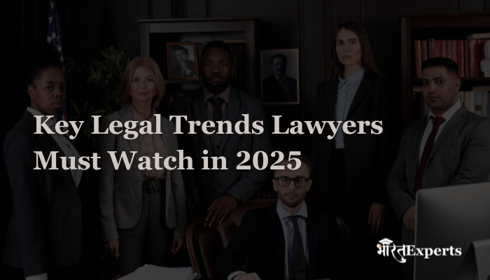 Key Legal Trends Lawyers Must Watch in 2025